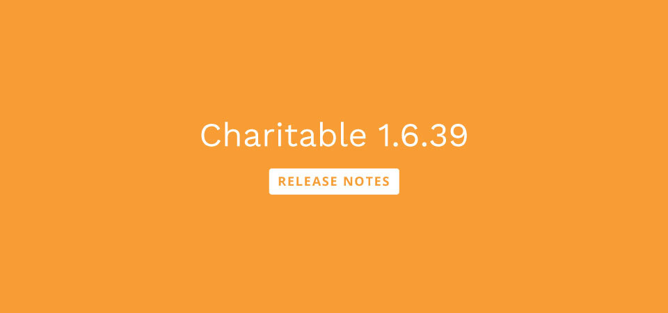 charitable-1.6.39-release-notes