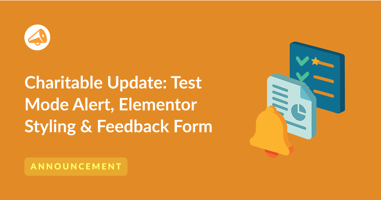 Charitable Update: Test Mode Alerts, Elementor Styling Upgrades & Feedback Form