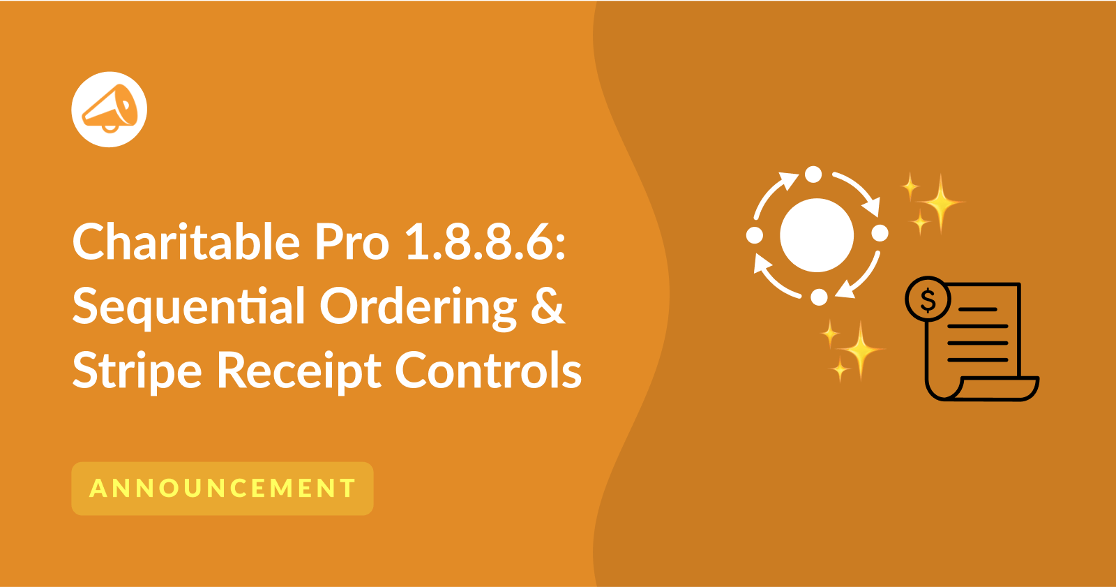 Charitable Pro 1.8.8.6: New Donor Settings, Sequential Ordering & Stripe Receipt Controls