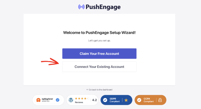 pushengage connect account | Charitable PushEngage Setup Wizard with two large buttons:'Claim Your Free Account' and 'Connect Your Existing Account'.
