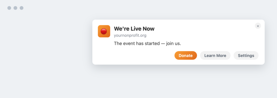 Tipp 19: Veranstaltungs-Countdown | Wohltätig Live-Event-Modal: „Wir sind jetzt live“-Benachrichtigung von yournonprofit.org mit der Nachricht „Die Veranstaltung hat begonnen – seien Sie dabei“ und Aktionsbuttons Spenden, Mehr erfahren, Einstellungen; Schließsymbol oben rechts.