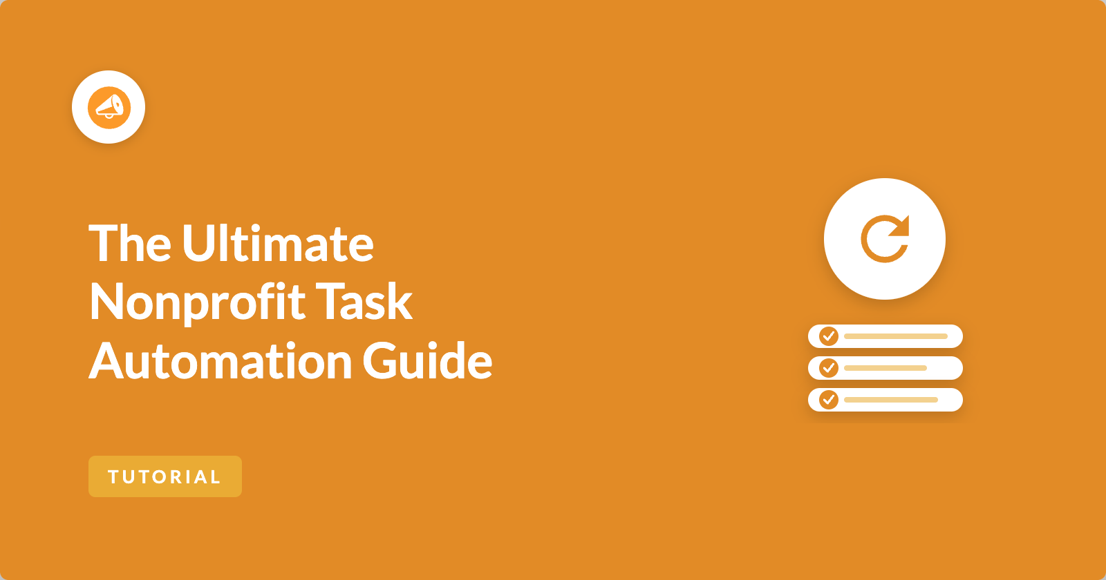 The Ultimate Nonprofit Task Automation Guide: Tools, Workflows & Time-Saving Strategies | Charitable The Ultimate Nonprofit Task Automation Guide: Tools, Workflows & Time-Saving Strategies
