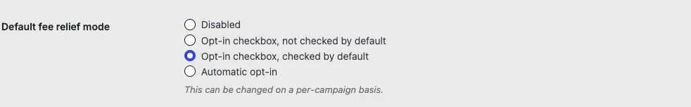 09-fee-relief-default-mode | Caritatif Le paramètre du mode de réduction des frais par défaut avec ses 4 choix, désactivé, la case à cocher décochée, la case à cocher déjà cochée et l'option d'adhésion automatique