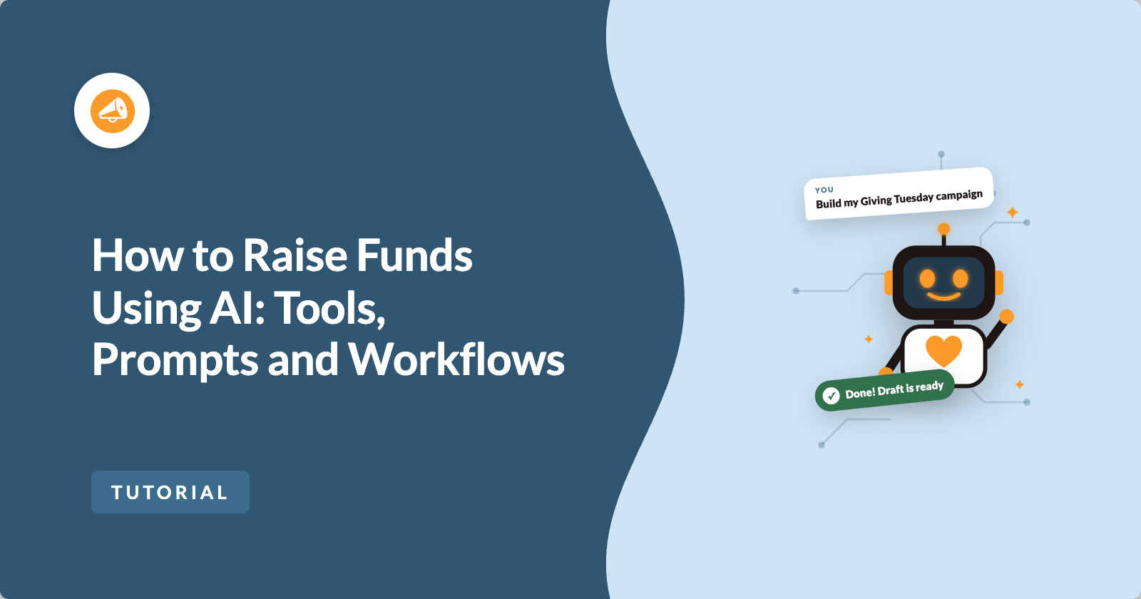How to Raise Funds Using AI: The Ultimate Nonprofit Guide to Tools, Prompts and Workflows | Charitable Tutorial cover: bold title 'How to Raise Funds Using AI: Tools, Prompts and Workflows' on a dark blue left panel with a light blue right area and a friendly robot illustration on the side.